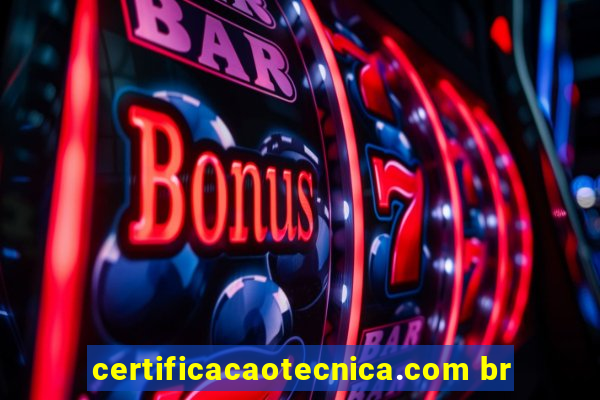 certificacaotecnica.com br